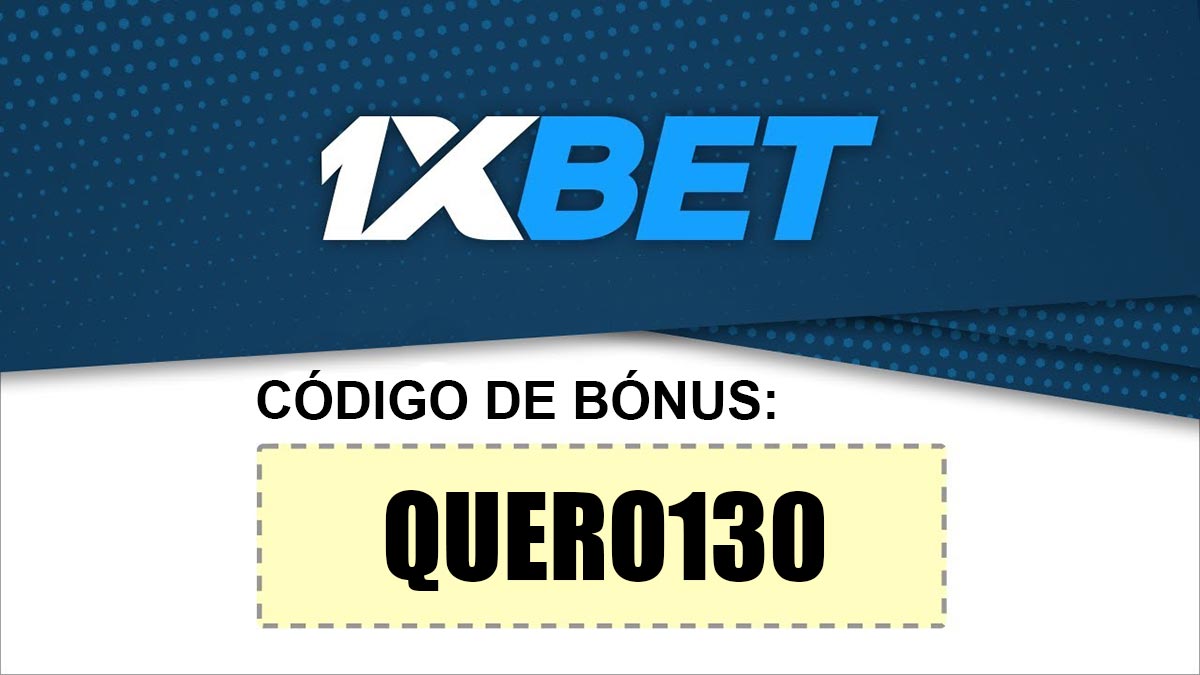 Bónus 130€ 1xBet: QUERO130